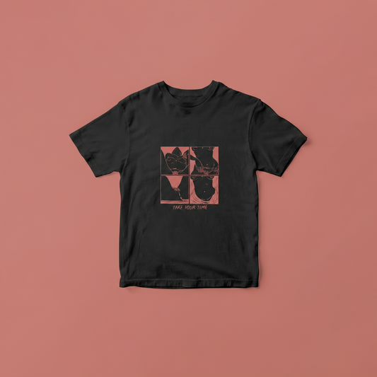 Take Your Time T-shirt